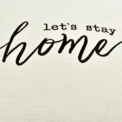 20"x20" Oversize 'Let's Stay At Home' Family-Friendly Square Throw Pillow Cover White - Lush Décor -Beautiful House GUEST 34c3df5c 9f02 4122 b61c a9aeb180495a